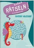 Einfach r�tseln! F�r Kindergarten-Kids. Unter Wasser