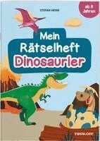 Stefan Heine, Tessloff Verlag Ragnar Tessloff GmbH & Co. KG - Mein Rätselheft Dinosaurier. Ab 8 Jahren, Häftad