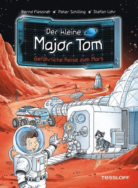 Peter Schilling, Bernd Flessner - Der kleine Major Tom. Band 5. Gefährliche Reise zum Mars, E-bok