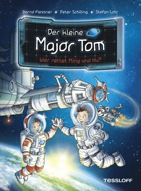 Peter Schilling, Bernd Flessner - Der kleine Major Tom. Band 11. Wer rettet Ming und Hu?, E-bok. Tillgänglighet: Lägg i varukorg