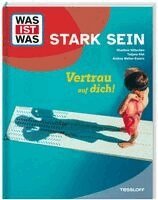 Wladimir Klitschko, Tatjana Kiel, Andrea Weller-Essers - WAS IST WAS Stark sein. Vertrau auf dich!, Inbunden