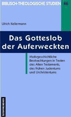 Ulrich Kellermann - Das Gotteslob der Auferweckten, Häftad