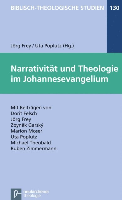 Uta Poplutz, Jorg Frey - Narrativität und Theologie im Johannesevangelium, E-bok