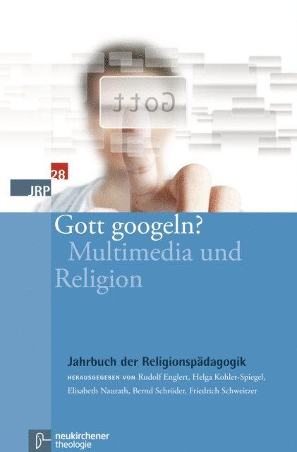 Friedrich Schweitzer, Bernd Schroder, Elisabeth Naurath, Helga Kohler-Spiegel, Rudolf Englert - Gott googeln?, E-bok