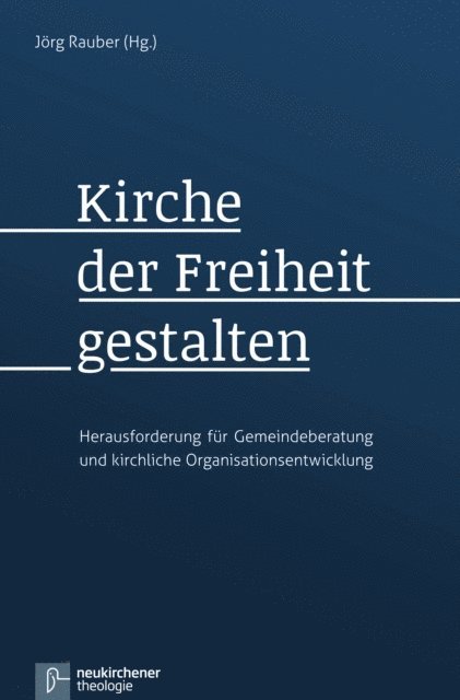 Jorg Rauber - Kirche der Freiheit gestalten, E-bok