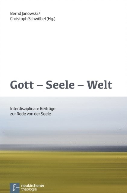 Christoph Schwobel, Bernd Janowski - Gott - Seele - Welt, E-bok