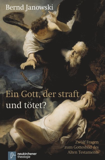 Bernd Janowski - Ein Gott, der straft und tötet?, E-bok