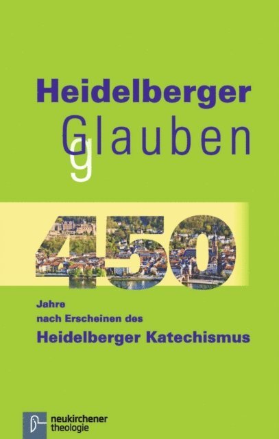 Ulrich Loffler, Marlene Schwobel-Hug, Michael Welker - Heidelberger Glauben, E-bok