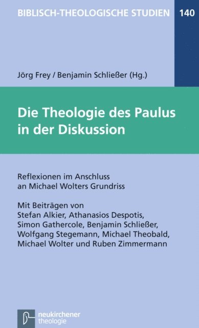Benjamin Schlieer, Jorg Frey - Die Theologie des Paulus in der Diskussion, E-bok