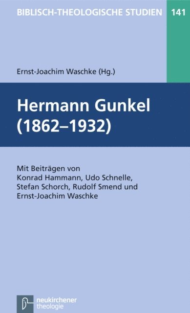 Ernst-Joachim Waschke - Hermann Gunkel (1862-1932), E-bok