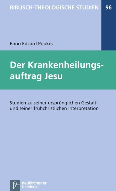 Enno Edzard Popkes - Der Krankenheilungsauftrag Jesu, E-bok