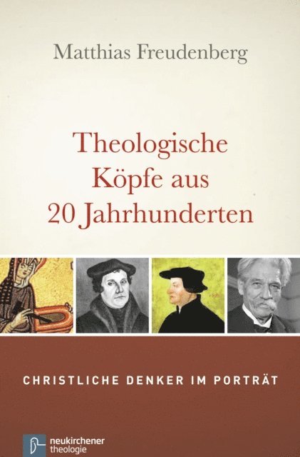Matthias Freudenberg - Theologische Köpfe aus 20 Jahrhunderten, E-bok