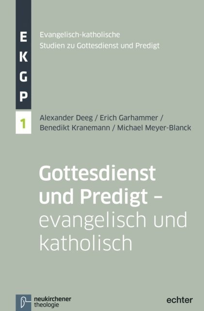 Michael Meyer-Blanck, Benedikt Kranemann, Erich Garhammer, Alexander Deeg - Gottesdienst und Predigt - evangelisch und katholisch, E-bok