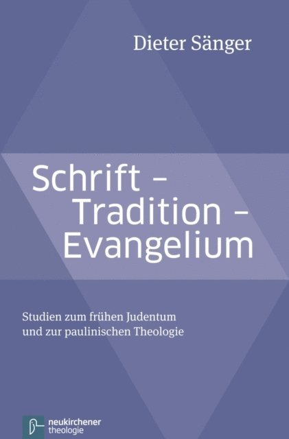 Dieter Sanger - Schrift - Tradition - Evangelium, E-bok