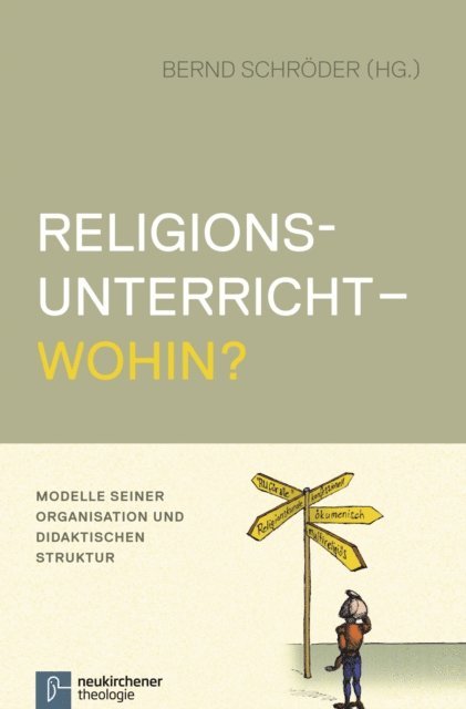 Bernd Schroder - Religionsunterricht - wohin?, E-bok