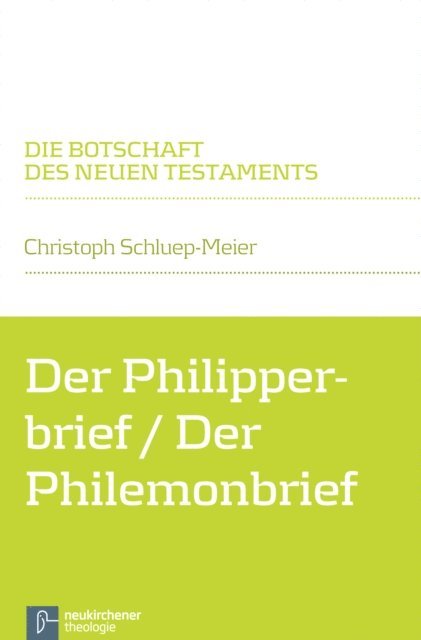 Christoph Schluep-Meier - Der Philipperbrief / Der Philemonbrief, E-bok