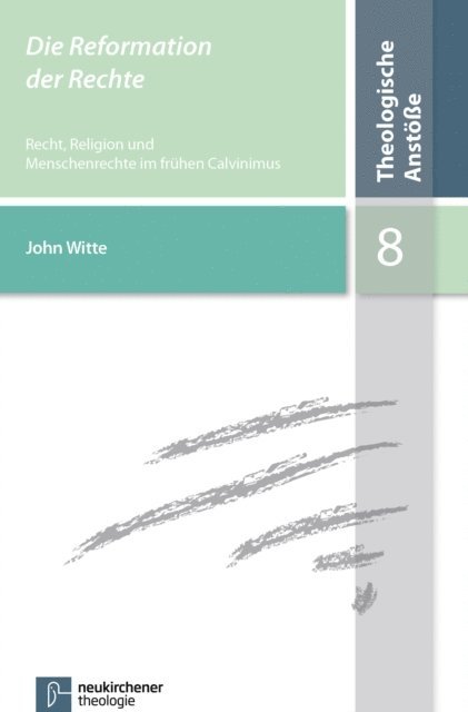 John Witte Jr. - Die Reformation der Rechte, E-bok
