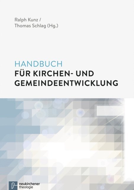 Thomas Schlag, Ralph Kunz - Handbuch für Kirchen- und Gemeindeentwicklung, E-bok