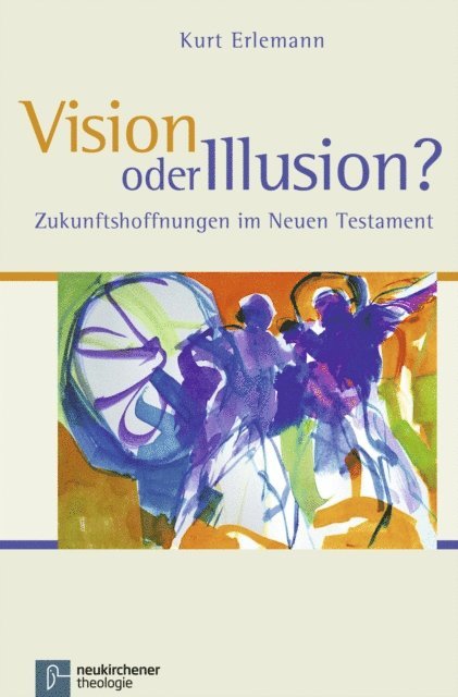 Kurt Erlemann - Vision oder Illusion?, E-bok