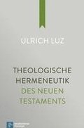 Theologische Hermeneutik des Neuen Testaments