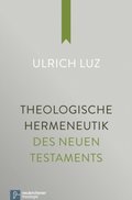 Theologische Hermeneutik des Neuen Testaments