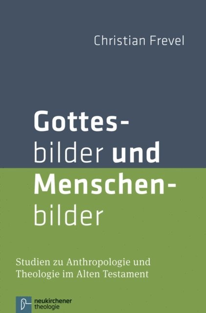 Christian Frevel - Gottesbilder und Menschenbilder, E-bok