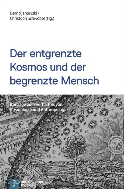 Christoph Schwobel, Bernd Janowski - Der entgrenzte Kosmos und der begrenzte Mensch, E-bok