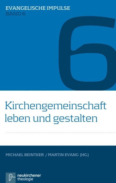 Martin Evang, Michael Beintker - Kirchengemeinschaft leben und gestalten, E-bok