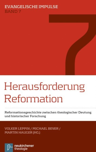 Martin Hauger, Michael Beyer, Volker Leppin - Herausforderung Reformation, E-bok
