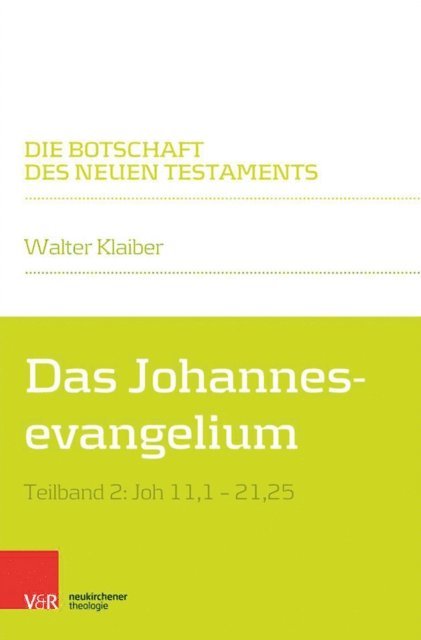 Walter Klaiber - Das Johannesevangelium, E-bok