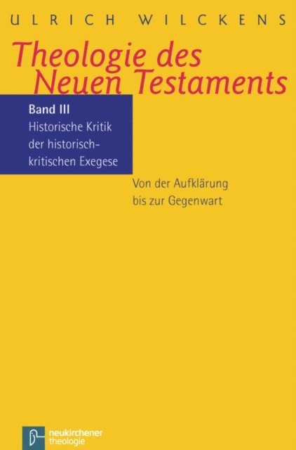 Ulrich Wilckens - Theologie des Neuen Testaments, E-bok