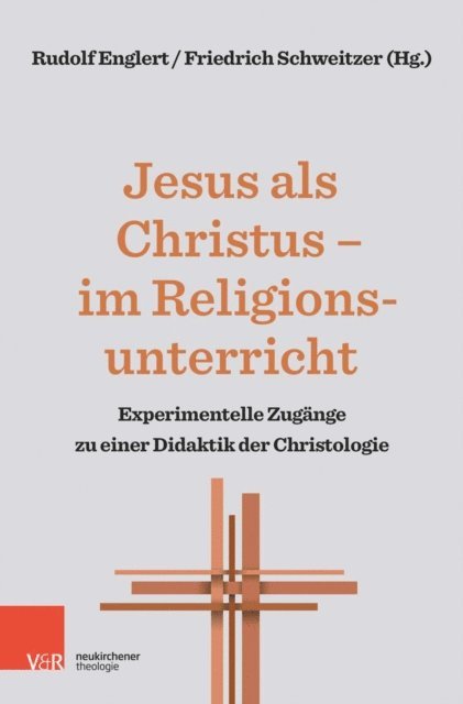 Friedrich Schweitzer, Rudolf Englert - Jesus als Christus – im Religionsunterricht, E-bok