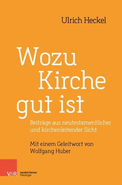 Ulrich Heckel - Wozu Kirche gut ist, E-bok