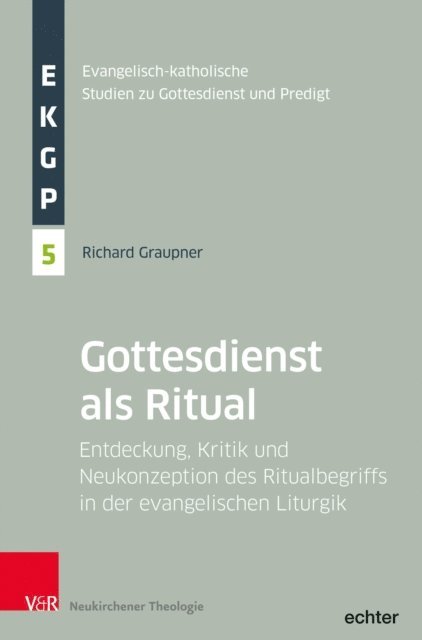 Richard Graupner - Der Gottesdienst als Ritual, E-bok