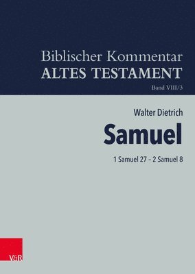 Walter Dietrich - 1 Samuel 27  2 Samuel 8, Inbunden