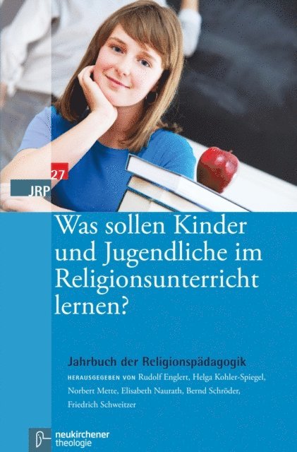 Friedrich Schweitzer, Bernd Schroder, Elisabeth Naurath, Norbert Mette, Helga Kohler-Spiegel, Rudolf Englert - Was sollen Kinder und Jugendliche im Religionsunterricht lernen?, E-bok