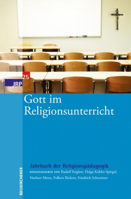 Folkert Rickers, Norbert Mette, Friedrich Schweitzer, Helga Kohler-Spiegel, Rudolf Englert - Gott im Religionsunterricht, E-bok