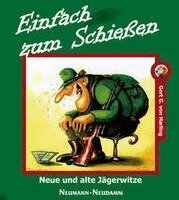 Gert G. von Harling - Einfach zum Schießen, Inbunden