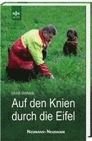 Ulrich Umbach - Auf den Knien durch die Eifel, Inbunden