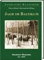Edgar Baron Kruedener - Jagd im Baltikum, Inbunden. Tillgänglighet: Lägg i varukorg