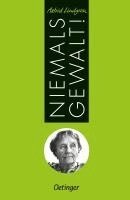 Astrid Lindgren - Niemals Gewalt!, Inbunden