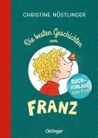 Christine Nöstlinger - Die besten Geschichten vom Franz, Inbunden