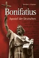 Dorothee von Kügelgen - Bonifatius, Inbunden. Tillgänglighet: Lägg i varukorg