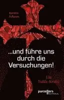 Kerstin Schaum - "...und führe uns durch die Versuchungen!", Häftad. Tillgänglighet: Lägg i varukorg