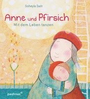 Soheyla Sadr - Anne und Pfirsich, Inbunden