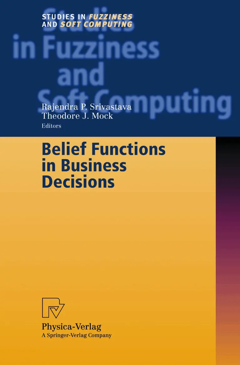 Rajendra P. Srivastava, Theodore J. Mock - Belief Functions in Business Decisions, Inbunden. Tillgänglighet: Lägg i varukorg
