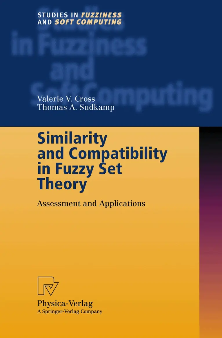 Valerie V. Cross, Thomas A. Sudkamp - Similarity and Compatibility in Fuzzy Set Theory, Inbunden. Tillgänglighet: Lägg i varukorg