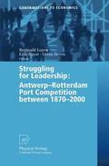 Struggling for Leadership: Antwerp-Rotterdam Port Competition between 1870 2000