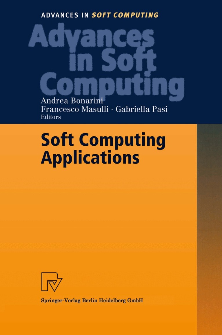 Andrea Bonarini, Francesco Masulli, Gabriella Pasi - Soft Computing Applications, Häftad