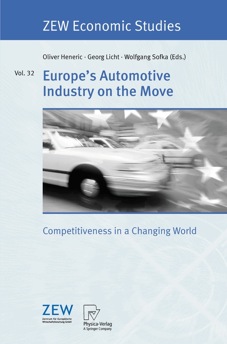 Oliver Heneric, Georg Licht, Wolfgang Sofka - Europe's Automotive Industry on the Move, Häftad